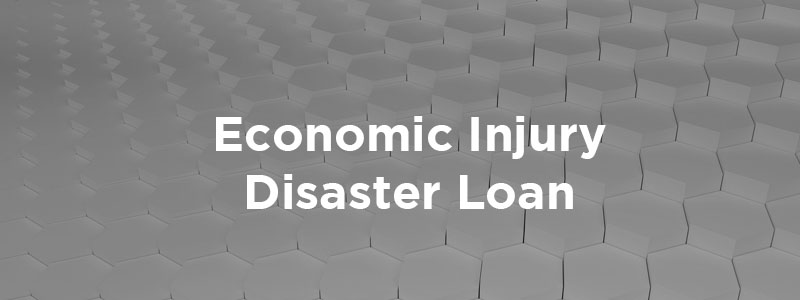 The Economic Injury Disaster Loan
